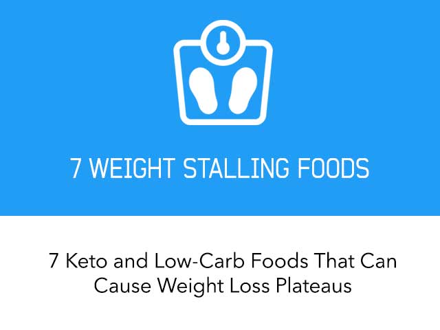 7 Keto Foods That Can Stall Your Progress