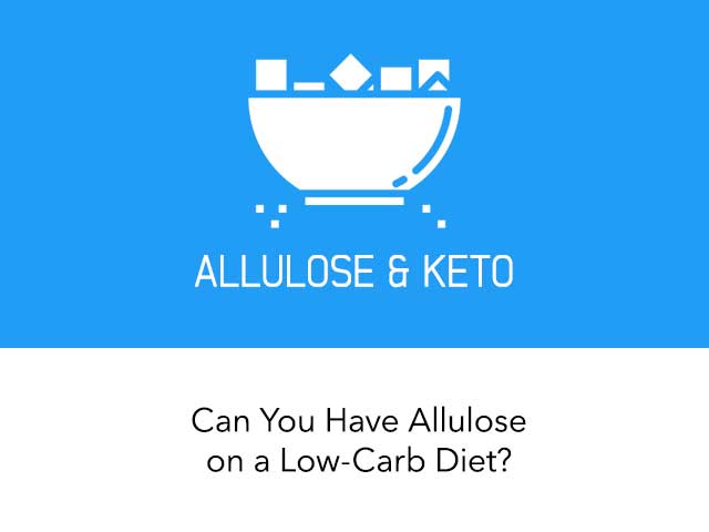 Can I Have Allulose on a Healthy Low-Carb Diet?