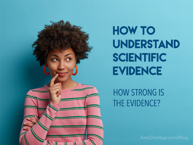 How To Understand Scientific Evidence: How Strong Is the Evidence?