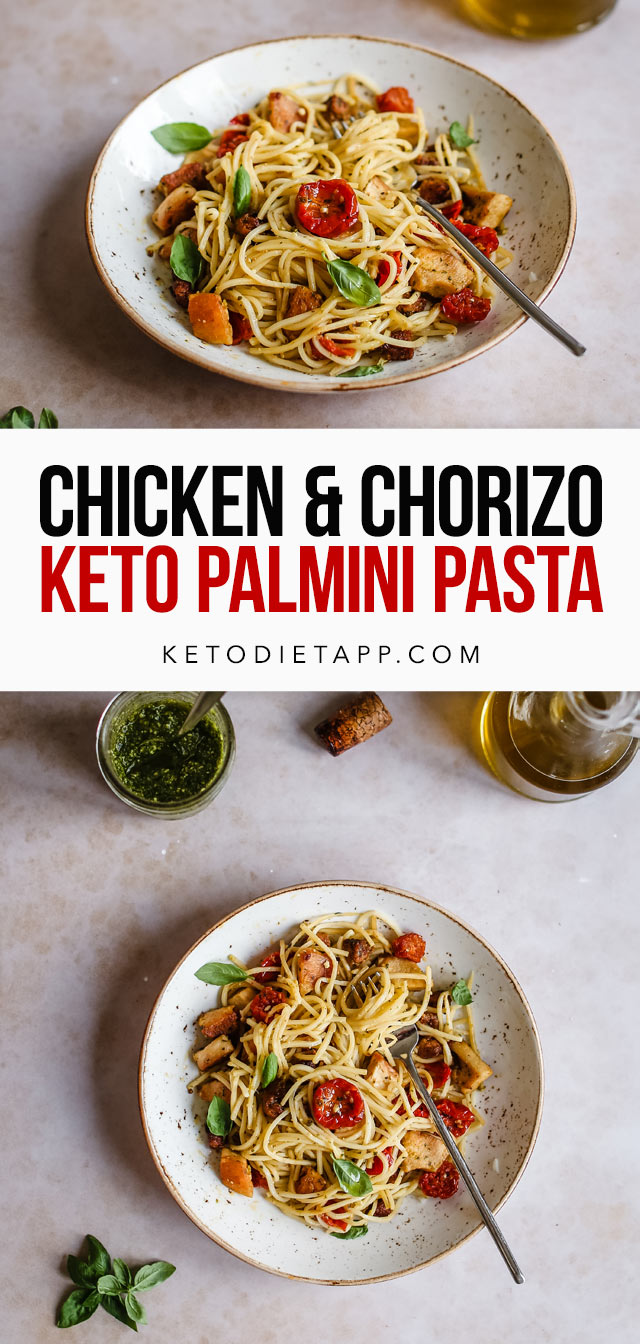 Keto Chicken Chorizo Palmini Pasta