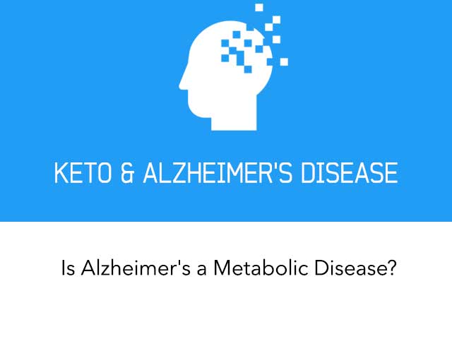Is Alzheimer's a Metabolic Disease?