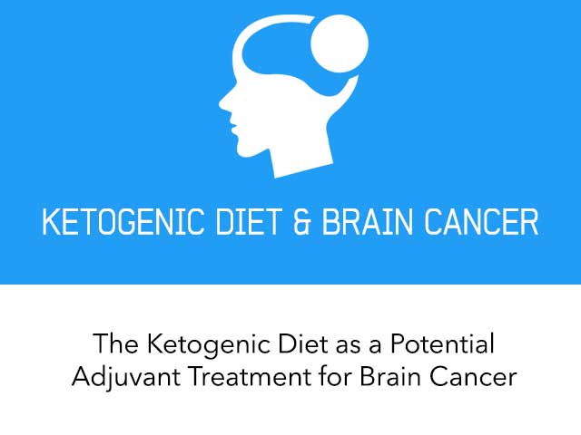 Can the Ketogenic Diet Help Patients with Brain Cancer?