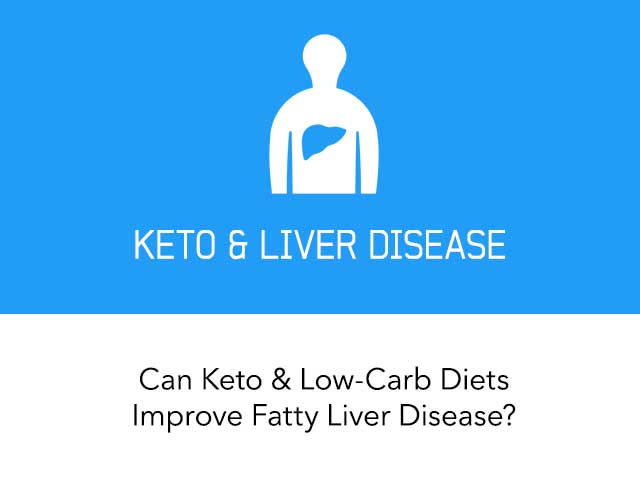Keto and Low-Carb Diets for Fatty Liver Disease