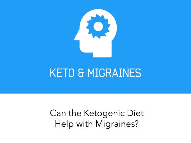 Can the Ketogenic Diet Help with Migraines?