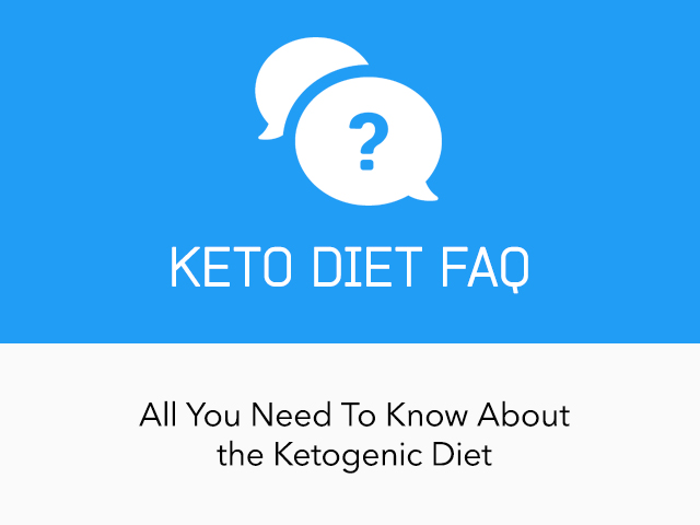Ketogenic Diet FAQ: All You Need to Know