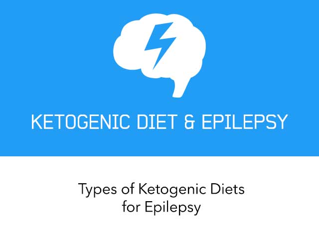 Types of Ketogenic Diet for Epilepsy