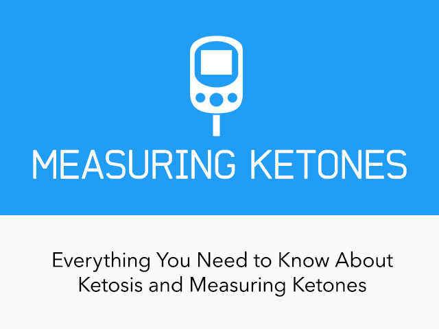 Ketosis & Measuring Ketones: All You Need To Know
