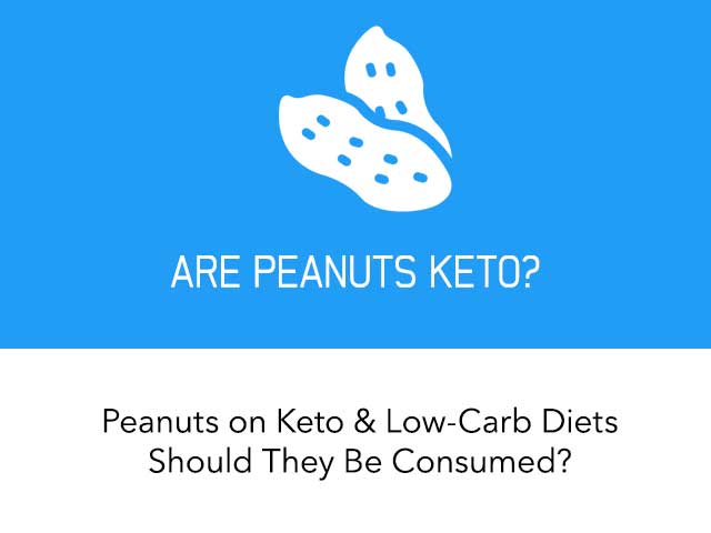 Peanuts on a Ketogenic Diet: Eat or Avoid?